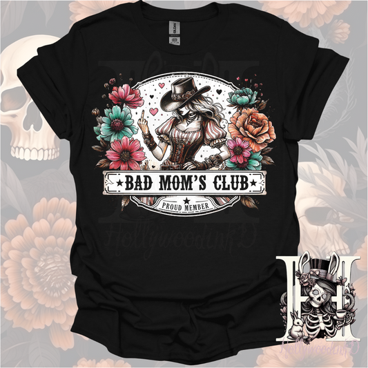 Bad Mom's Club Proud Member Funny Graphic T-Shirt