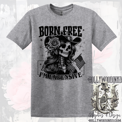 Born Free But Now Expensive Sarcastic Funny Graphic T-Shirt